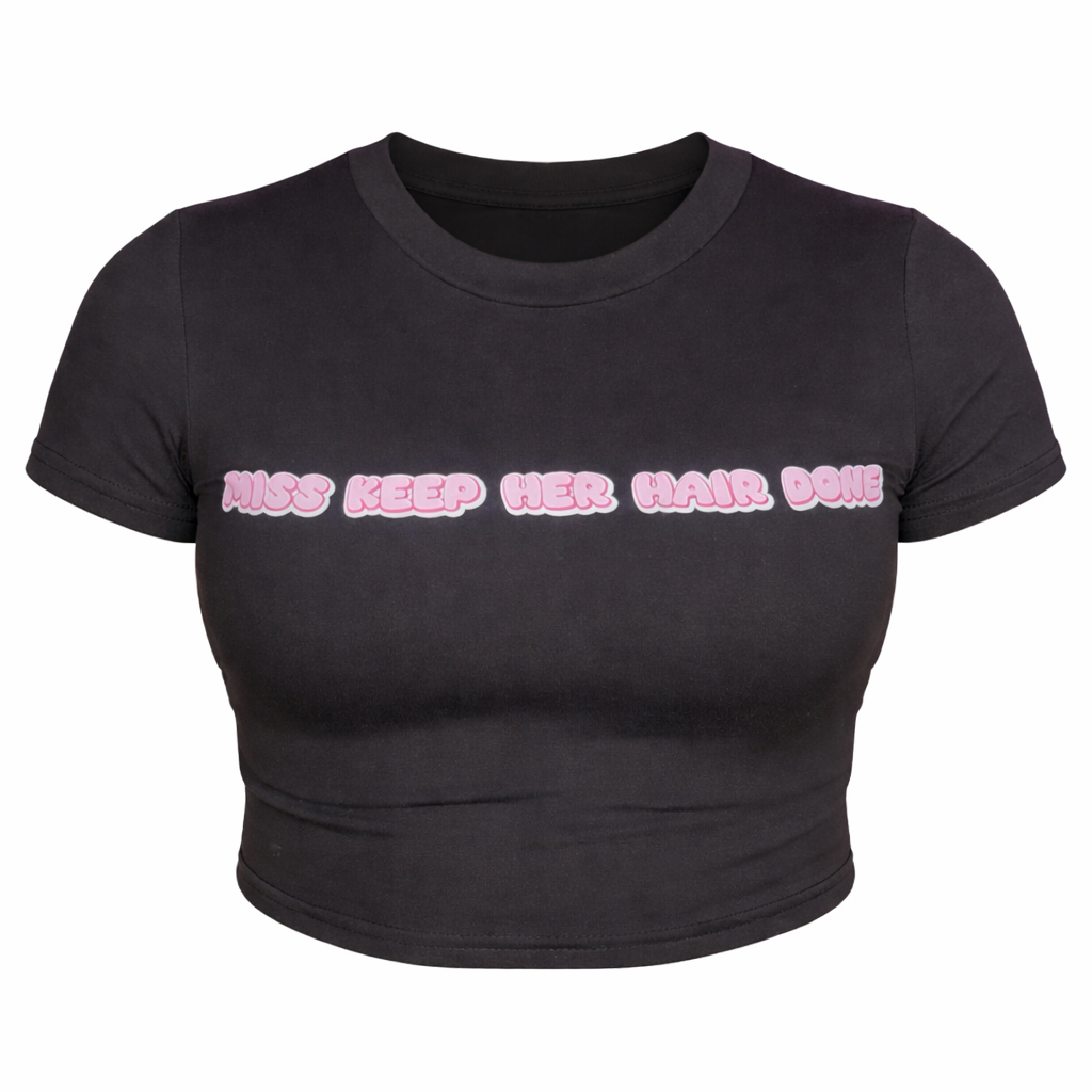 Miss Keep Her Hair Done Cropped Tee