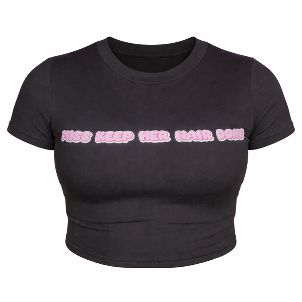 Miss Keep Her Hair Done Cropped Tee